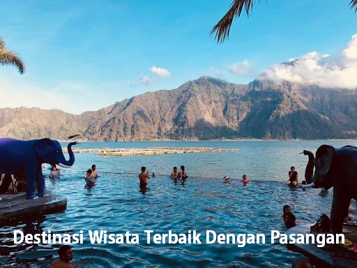 Destinasi Wisata Terbaik Dengan Pasangan