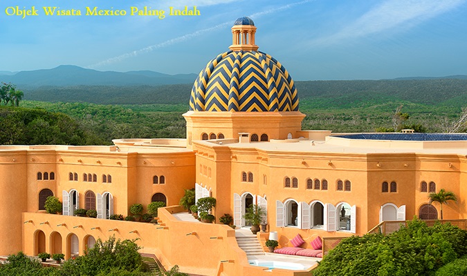 Objek Wisata Mexico Paling Indah