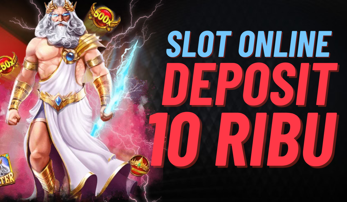 Nikmati Sensasi Bermain di Situs Slot Bet 10k Terpercaya